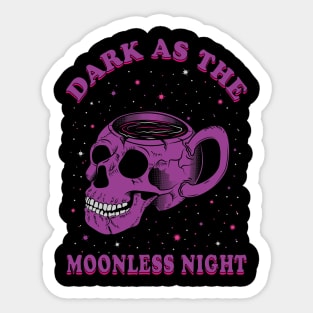 Dark as the Moonless Night Sticker